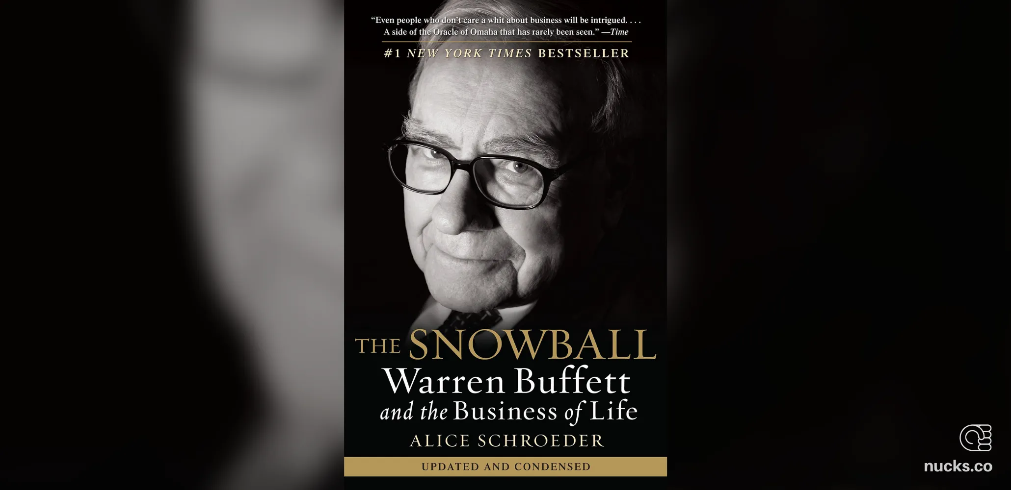The Snowball: Warren Buffett and the Business of Life by Alice Schroeder